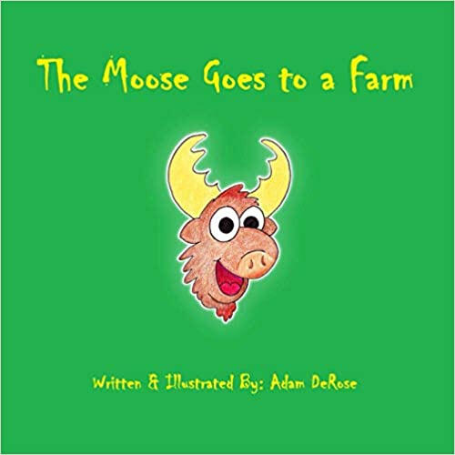 The Moose Goes to a Farm