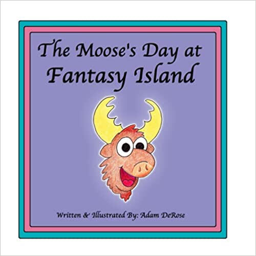 The Moose's Day at Fantasy Island